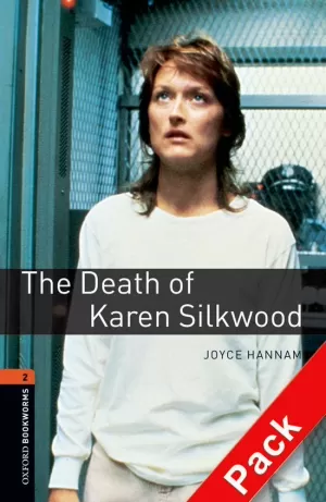 OXFORD BOOKWORMS 2. THE DEATH OF KAREN SILKWOOD CD PACK