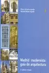 MADRID MODERNISTA: GUIA DE ARQUITECTURA