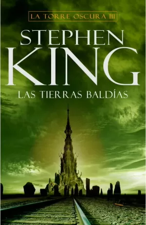 LAS TIERRAS BALDÍAS (LA TORRE OSCURA III)