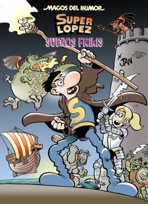 SUPERLÓPEZ. SUEÑOS FRIKIS (MAGOS DEL HUMOR 213)