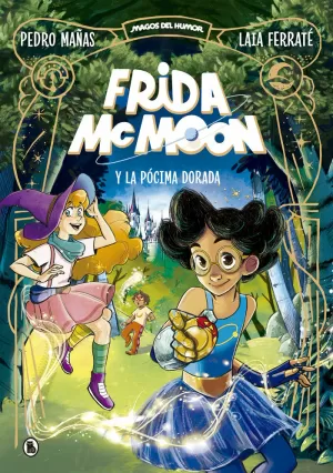 MAGOS DEL HUMOR - FRIDA MCMOON Y LA POCIMA DORADA