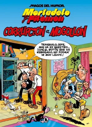 MORTADELO Y FILEMÓN. CORRUPCIÓN A MOGOLLÓN (MAGOS