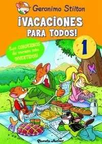 GERONIMO STILTON. ¡VACACIONES PARA TODOS! 1