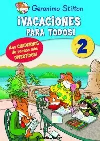 GERONIMO STILTON. ¡VACACIONES PARA TODOS! 2
