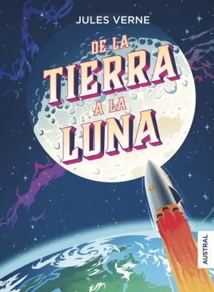 DE LA TIERRA A LA LUNA. AUSTRAL