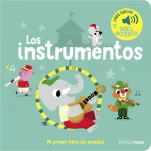 LOS INSTRUMENTOS - MI PRIMER LIBRO DE SONIDOS