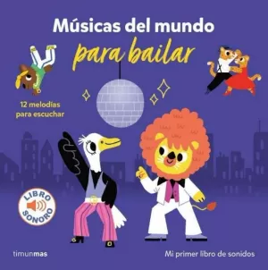 MUSICAS DEL MUNDO PARA BAILAR - MI PRIMER LIBRO DE