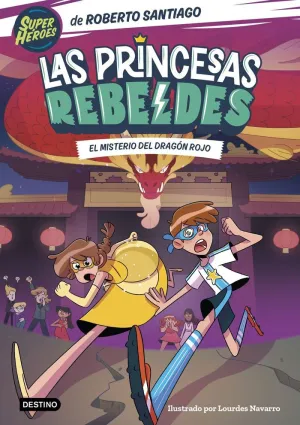 LAS PRINCESAS REBELDES 4 - EL MISTERIO DEL DRAGON