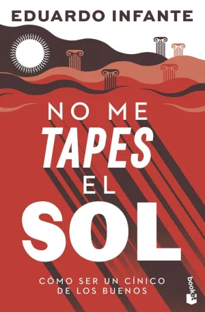 NO ME TAPES EL SOL - COMO SER UN CINICO DE LOS BUE