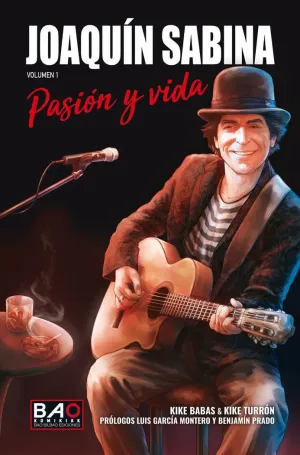 JOAQUÍN SABINA. PASION Y VIDA VOL.1