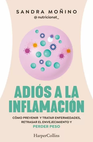 ADIOS A LA INFLAMACION - COMO PREVENIR ENFERMEDADE