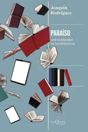 PARAISO - O DE LA FELICIDAD EN LAS BIBLIOTECAS