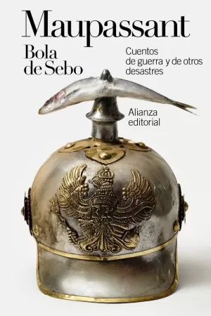 BOLA DE SEBO - CUENTOS DE GUERRA Y DE OTROS DESAST