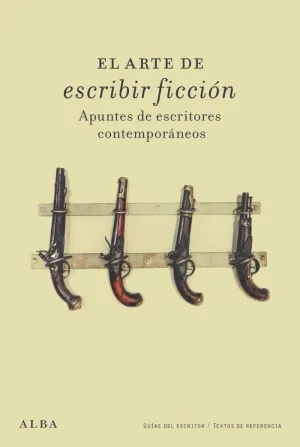 EL ARTE DEESCRIBIR FICCION - APUNTES DE ESCRITORES