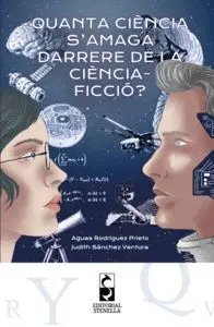 QUANTA CIÈNCIA S'AMAGA DARRERE DE LA CIÈNCIA-FICCIÓ?