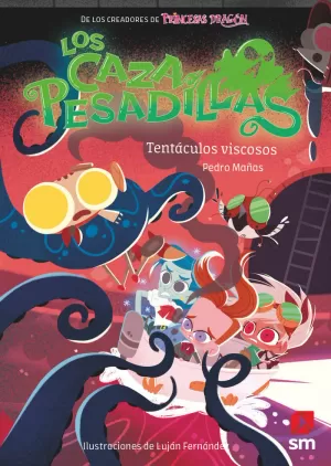 LOS CAZAPESADILLAS 4: TENTÁCULOS VISCOSOS