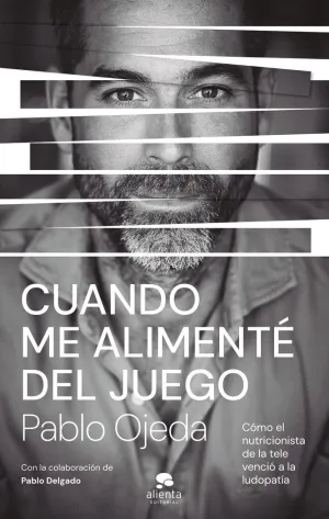 CUANDO ME ALIMENTÉ DEL JUEGO