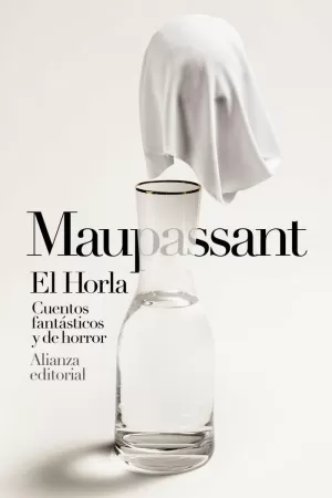 HORLA, EL - CUENTOS FANTASTICOS Y DE HORROR