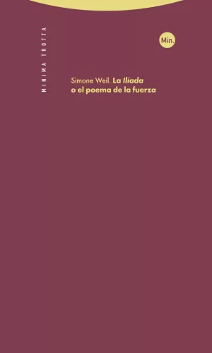 ILIADA O EL POEMA DE LA FUERZA, LA