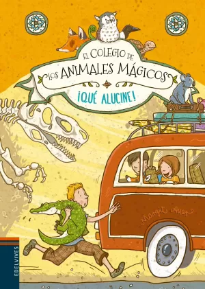 COLEGIO ANIMALES MÁGICOS 4. ¡QUÉ ALUCINE!