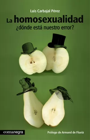 LA HOMOSEXUALIDAD ¿DÓNDE ESTÁ NUESTRO ERROR?
