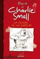 DIARIO DE CHARLIE SMALL. LA CIUDAD DE LOS GORILAS