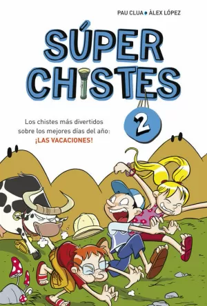 SÚPER CHISTES SOBRE LAS VACACIONES (SÚPER CHISTES 2)