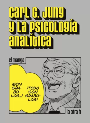 CARL G. JUNG Y LA PSICOLOGÍA ANALÍTICA