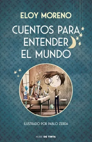 CUENTOS PARA ENTENDER EL MUNDO (EDICIÓN ILUSTRADA