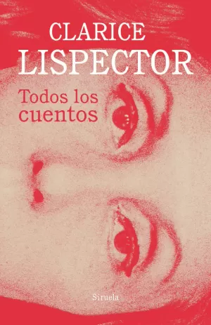 TODOS LOS CUENTOS C. LISPECTOR