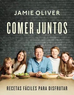 COMER JUNTOS - RECETAS FACILES PARA DISFRUTAR