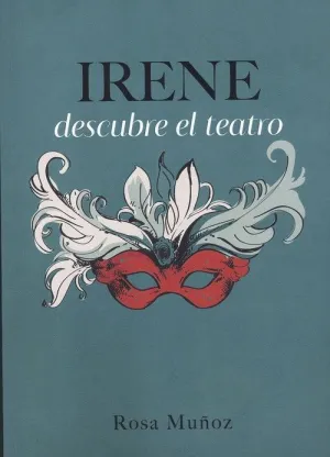 IRENE DESCUBRE EL TEATRO