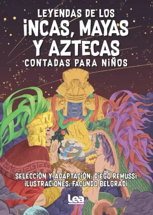 LEYENDAS DE LOS INCAS, MAYAS Y AZTECAS CONTADAS PA