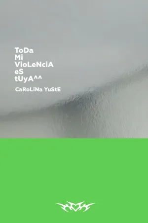 TODA MI VIOLENCIA ES TUYA^^