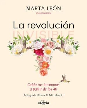 LA REVOLUCION INVISIBLE - CUIDA TUS HORMONAS A PAR
