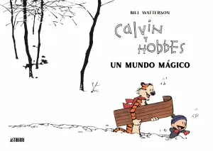 CALVIN Y HOBBES - UN MUNDO MAGICO