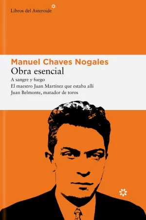 OBRA ESENCIAL MANUEL CHAVES NOGALES