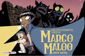 MARGO MALOO 1. LOS ESPELUZNANTES CASOS DE MARGO MALOO RÚSTICA