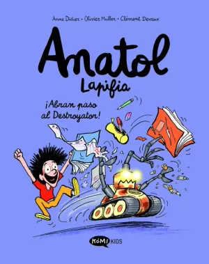 ANATOL LAPIFIA VOL.7 ¡ABRAN PASO AL DESTROYATOR!