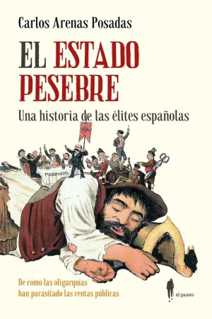 EL ESTADO PESEBRE - UNA HISTORIA DE LAS ELITES ESP