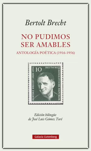 NO PUDIMOS SER AMABLES ANTOLOGIA POETICA 1916 1956