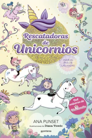 RESCATADORAS DE UNICORNIOS 2 - VIAJE AL PAIS DE LA