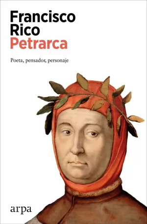 PETRARCA - POETA, PENSADOR, PERSONAJE