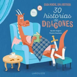 30 HISTORIAS DE DRAGONES - CADA NOCHE, UNA HISTORI