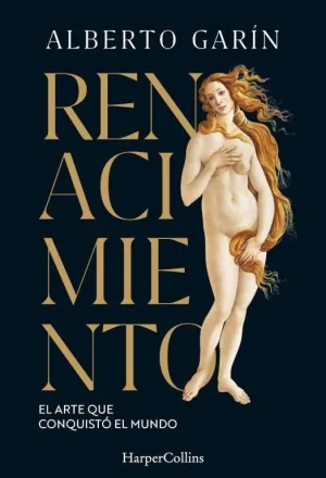 RENACIMIENTO - EL ARTE QUE CONQUISTO EL MUNDO