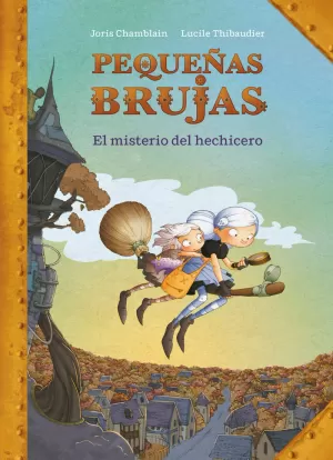 PEQUEÑAS BRUJAS 1. EL MISTERIO DEL HECHICERO
