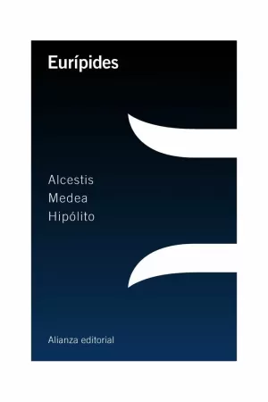 ALCESTIS/ MEDEA/ HIPOLITO