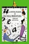 LA AVENTURA PELIGROSA DE UNA VOCAL PRESUNTUOSA