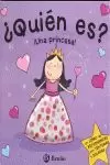 ¿QUIÉN ES? ¡UNA PRINCESA!