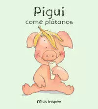 PIGUI COME PLÁTANOS